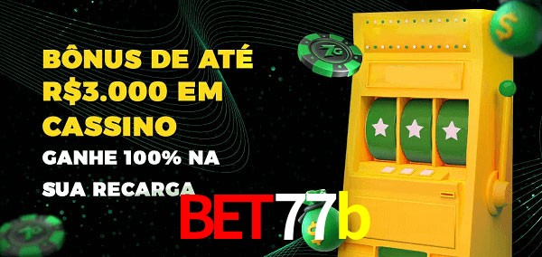 bet77b melhor bônus de depósito
